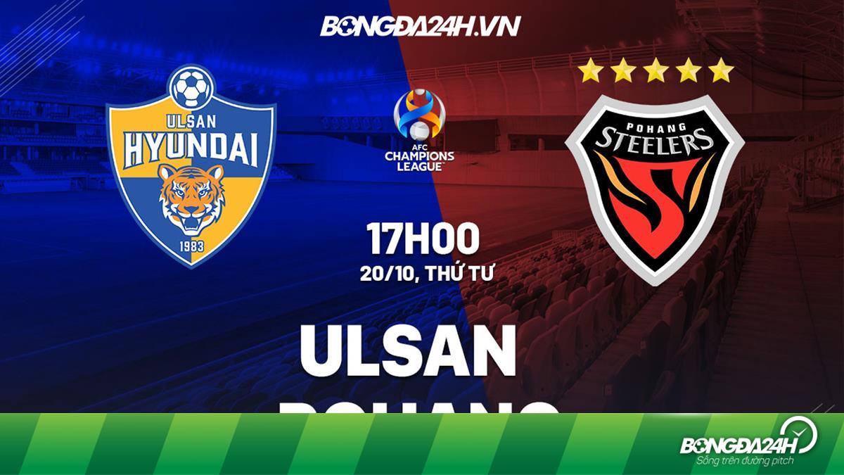 Nhận Định, Soi Kèo Ulsan Vs Pohang Cúp C1 Châu Á Hôm Nay