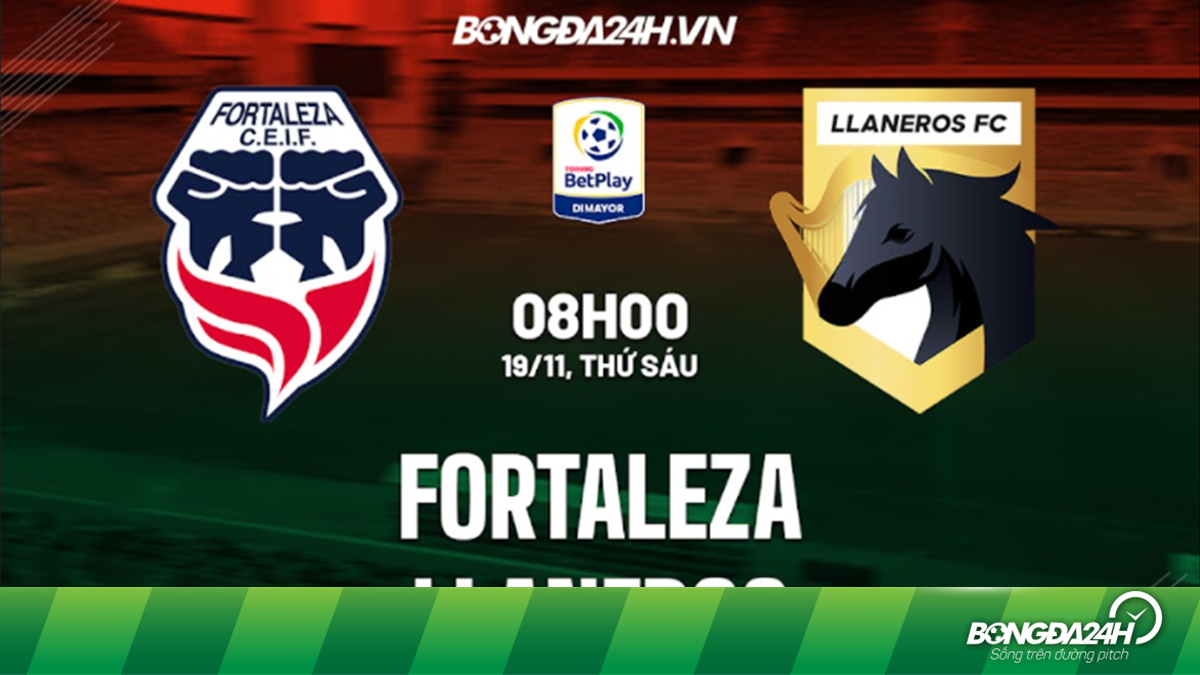 Nhận định Fortaleza vs Llaneros 8h00 ngày 19/11