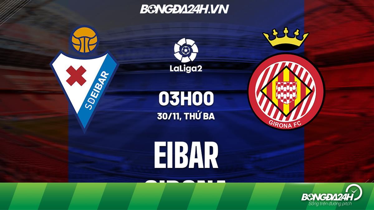 nhận định soi keo eibar vs girona hạng 2 tay ban nha 2021 22 nhận định soi keo eibar vs girona hạng 2 tay ban nha 2021 22