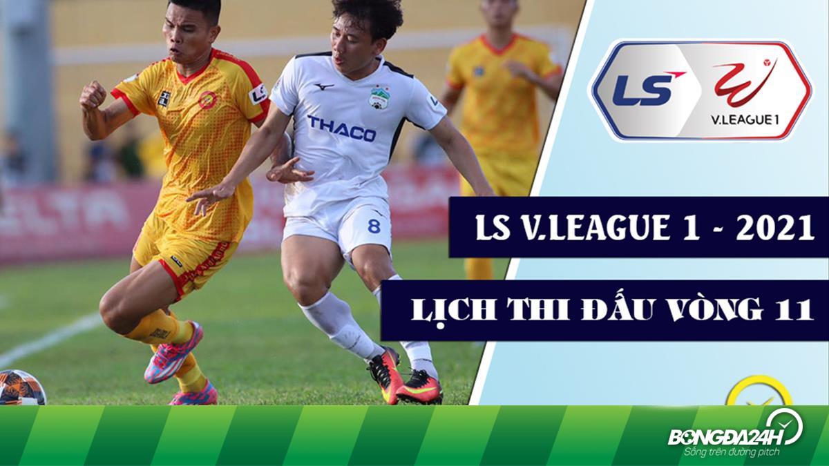 Lịch thi đấu bóng đá VN V.League 2021 vòng 11 trực tiếp VTV6