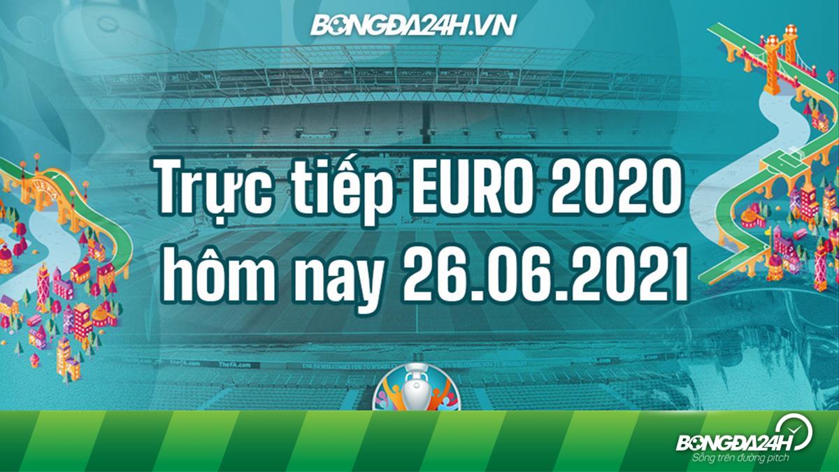 Trực tiếp VCK EURO 2020 vòng 1/8 đêm hôm nay 26/6 (Link xem VTV6, VTV3