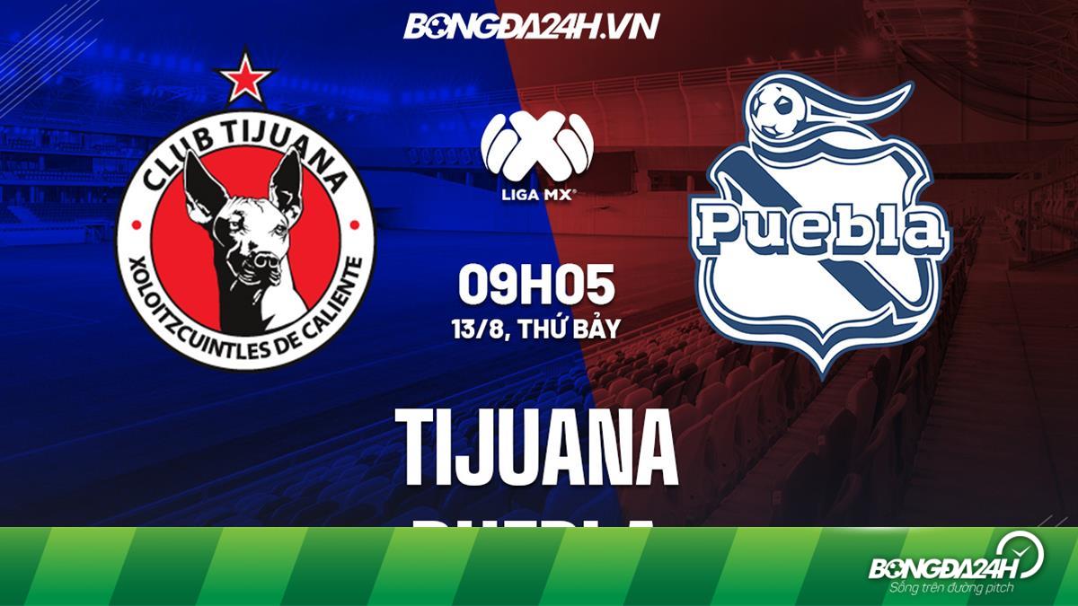 Nhận định soi kèo Tijuana vs Puebla VĐQG Mexico 2022/23