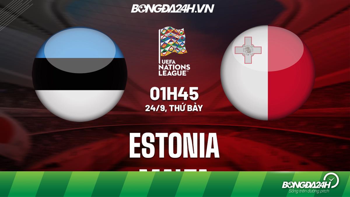 Nhận định, soi kèo Estonia vs Malta Nations League hôm nay