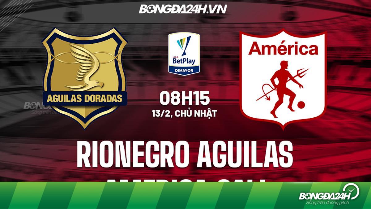 Soi kèo Rionegro Aguilas vs America Cali VĐQG Colombia 2022