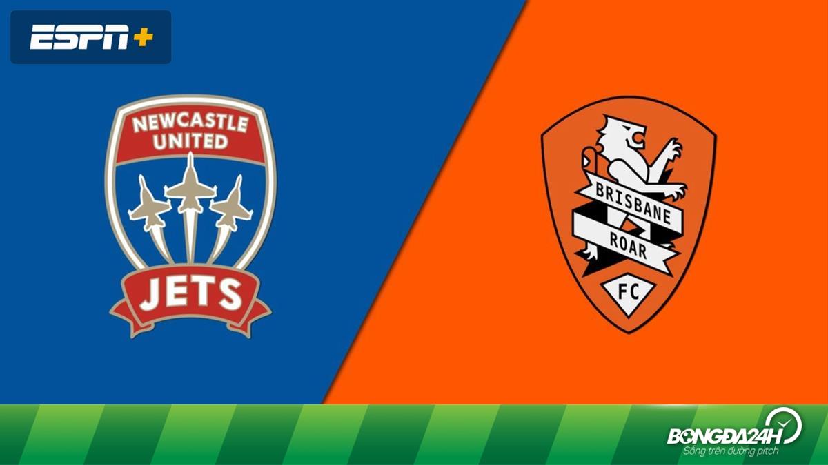 Nhận định, soi kèo Newcastle Jets vs Brisbane Roar hôm nay