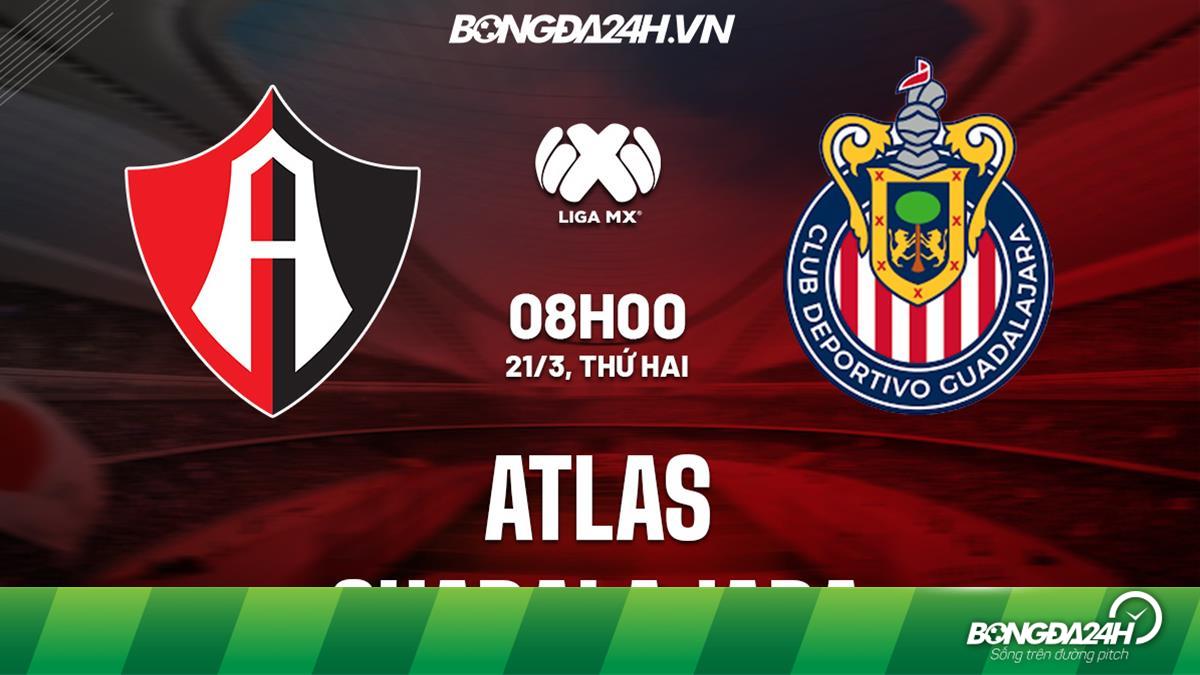 Soi kèo Atlas vs Guadalajara VĐQG Mexico 2021/22