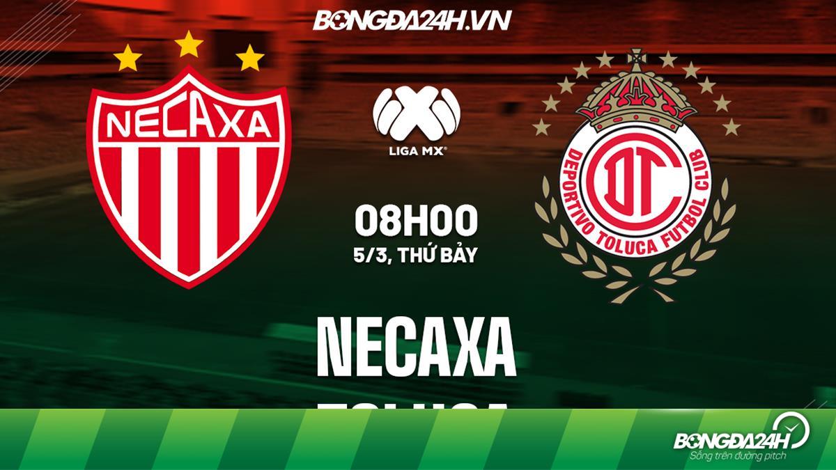 Soi kèo Necaxa vs Toluca VĐQG Mexico 2021/22