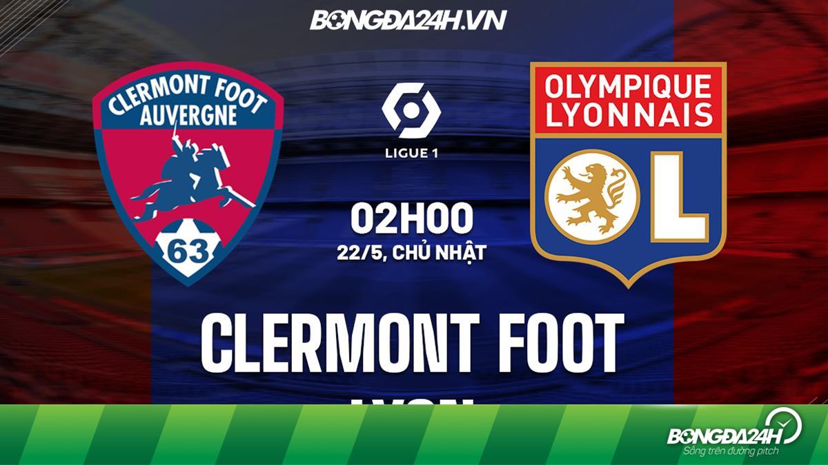 Soi kèo Clermont vs Lyon VĐQG Pháp 2021/22