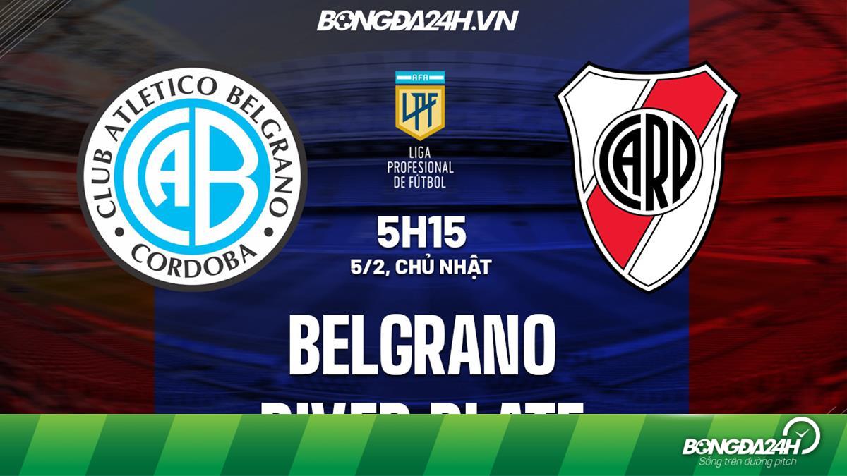 Nhận định - soi kèo Belgrano vs River Plate VĐQG Argentina