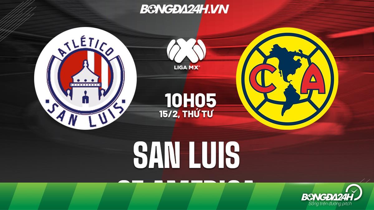 Nhận định soi kèo San Luis vs CF America VĐQG Mexico hôm nay