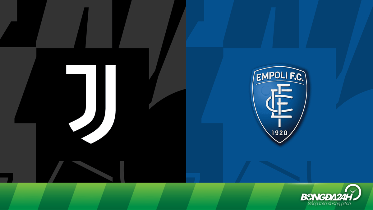 Nhận định Juventus vs Empoli Coppa Italia: Khó có bất ngờ