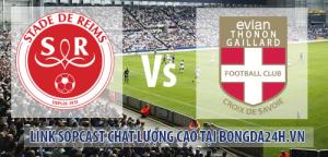 Link sopcast Reims vs Evian TG (02h00-14/12)
