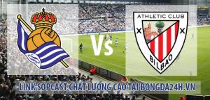 Link sopcast Real Sociedad vs Athletic Bilbao  (03h00-15/12)