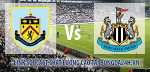 Link sopcast Burnley vs Newcastle (02:45-03/12)