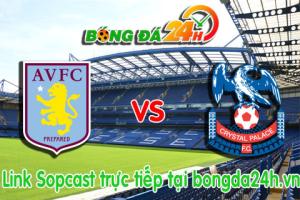 Link sopcast Aston Villa vs Crystal Palace (22h00-01/01)