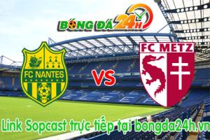 Link sopcast Nantes vs Metz (23h00 ngày 11/01/2015)