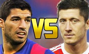 Luis Suarez và Robert Lewandowski: Ai xuất sắc hơn ai?