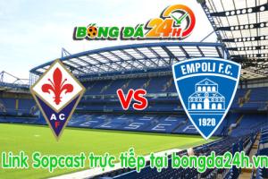 Link sopcast xem trực tiếp Fiorentina vs Empoli (21h00-22/11)