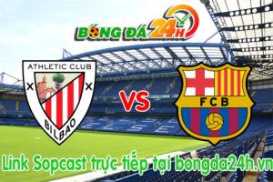 Link sopcast Athletic Bilbao vs Barcelona (03h00-09/02)