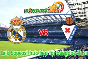 Link sopcast Real Madrid vs Eibar (21h00-11/04)