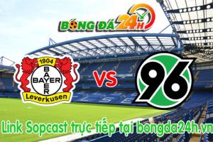 Link sopcast Bayer Leverkusen vs Hannover 96 (20h30-18/04)