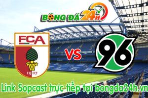 Link sopcast Augsburg vs Hannover 96 (20h30-16/05)