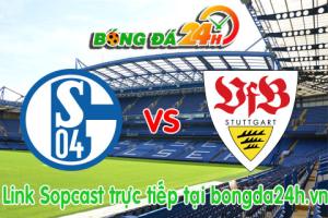 Link sopcast Schalke 04 vs Stuttgart (20h30-02/05)