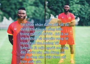 Samson: Tôi dám đánh đổi tất cả để được khoác áo ĐTVN