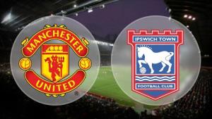 M.U vs Ipswich (Cúp Liên đoàn Anh, 2h – 24/9): Cơ hội cho kép phụ