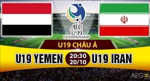 Nhận định U19 Yemen vs U19 Iran 20h30 ngày 20/10 (VCK U19 châu Á)