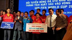 Tuyển U19 Việt Nam nhận mưa tiền thưởng
