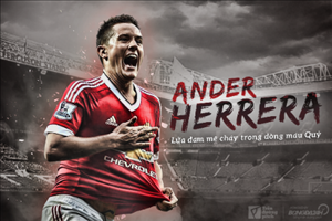 Ander Herrera: Lửa đam mê cháy trong dòng máu Quỷ