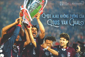 Ajax Amsterdam 1995: Một Ajax không tưởng của Louis van Gaal