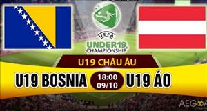 Nhận định U19 Bosnia vs U19 Áo 18h00 ngày 9/10 (VL U19 châu Âu)