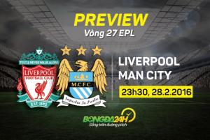 Liverpool vs Man City (23h30 ngày 28/2): Ngỡ như rất gần nhưng lại rất xa
