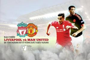 Liverpool vs Manchester United: Đi tìm mãnh sư ở vùng đất kiêu hãnh (1h45 ngày 11/03/2016)