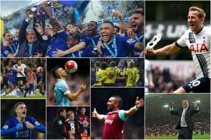 Tổng kết Premier League 2015/16: Một mùa giải điên rồ