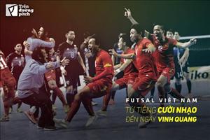 Fusal Việt Nam: Từ tiếng cười nhạo đến ngày vinh quang