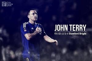 John Terry: Khi tất cả là vì Stamford Bridge