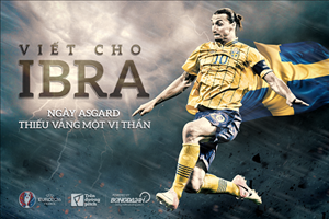 Viết cho Ibra: Ngày Asgard thiếu vắng một vị thần