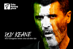 Roy Keane – Khi Gangster khóc cho cả dân tộc