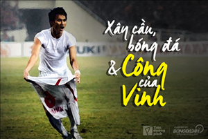 Xây cầu, bóng đá và Công của Vinh