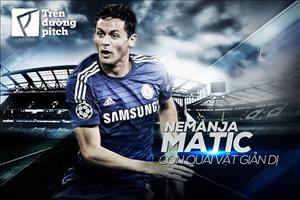 Nemanja Matic: Con quái vật giản dị