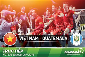 Futsal Việt Nam 4-2 Futsal Guatemala (KT): Chiến thắng siêu sốc mang tính lịch sử