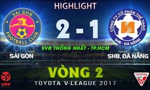 Tổng hợp: Sài Gòn 2-1 Đà Nẵng (Vòng 2 V-League 2017)