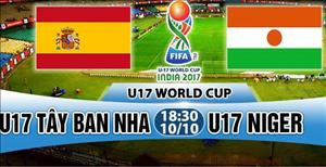 Nhận định U17 Tây Ban Nha vs U17 Niger 18h30 ngày 10/10 (VCK U17 World Cup 2017)