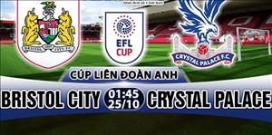 Nhận định Bristol City vs Crystal Palace 01h45 ngày 25/10 (Cúp Liên đoàn Anh 2017/18)