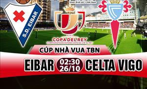 Nhận định Eibar vs Celta Vigo 02h30 ngày 26/10 (Cúp Nhà vua TBN 2017/18)