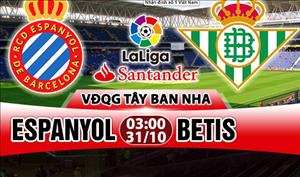 Nhận định Espanyol vs Betis 03h00 ngày 31/10 (La Liga 2017/18)