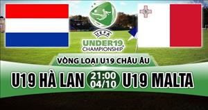 Nhận định U19 Hà Lan vs U19 Malta 21h00 ngày 4/10 (VL U19 châu Âu 2018)